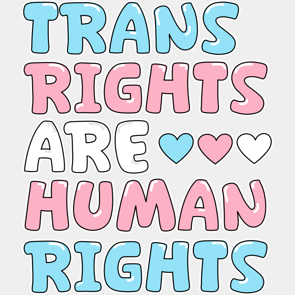 Trans Rights Are Human Rights - Transgender DTF Transfers ready2transfer Light Color Design (See Imaging)