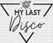 Triangle My Last Disco DTF Transfer ready2transfer Black