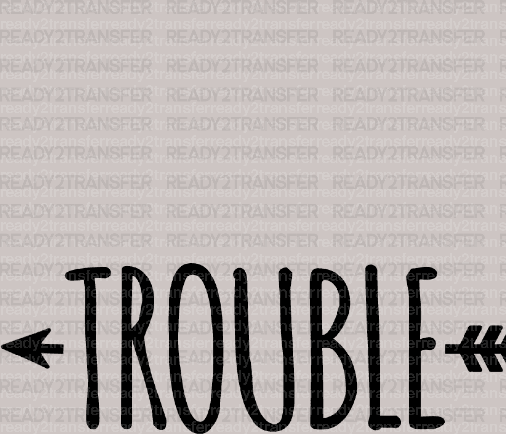 TROUBLE DTF Transfer - ready2transfer