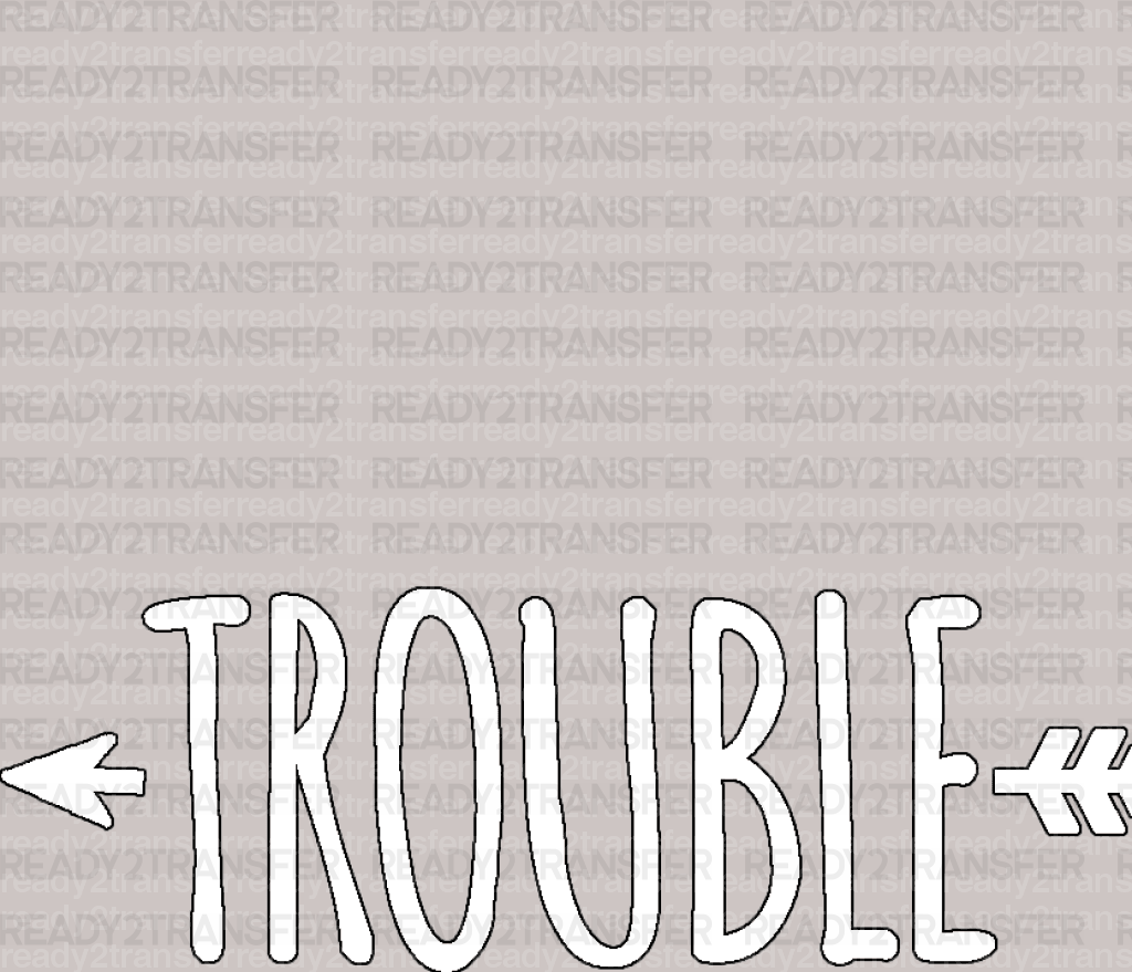 TROUBLE DTF Transfer - ready2transfer