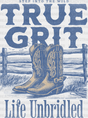 True Grit Life Unbridled Design - Rodeo Dtf Transfers