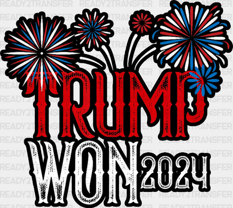 Trump Won 2024 - Dtf Transfer Adult Unisex S & M (10’’) / Dark Color Design (See Imaging)