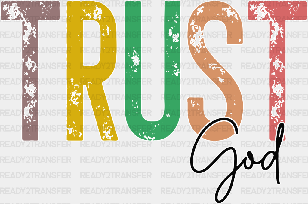 Trust God Colorful Design - Christianity Dtf Transfer Adult Unisex S & M (10’’) / Light Color