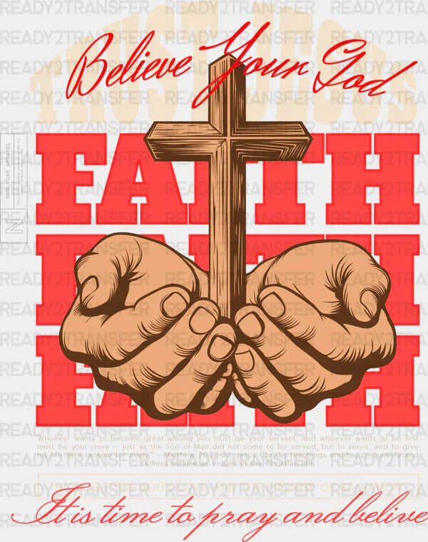 Trust Jesus Believe Your God - Christianity DTF Transfer