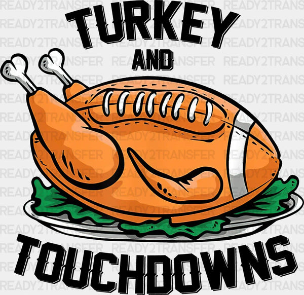 Turkey And Touchdowns - Thanksgiving DTF Transfer