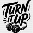 Turn It Up - Music DTF Transfers ready2transfer Dark Color Design (See Imaging)