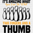 Two Fingers And A Thumb - Bowling DTF Transfers ready2transfer Dark Color Design (See Imaging)