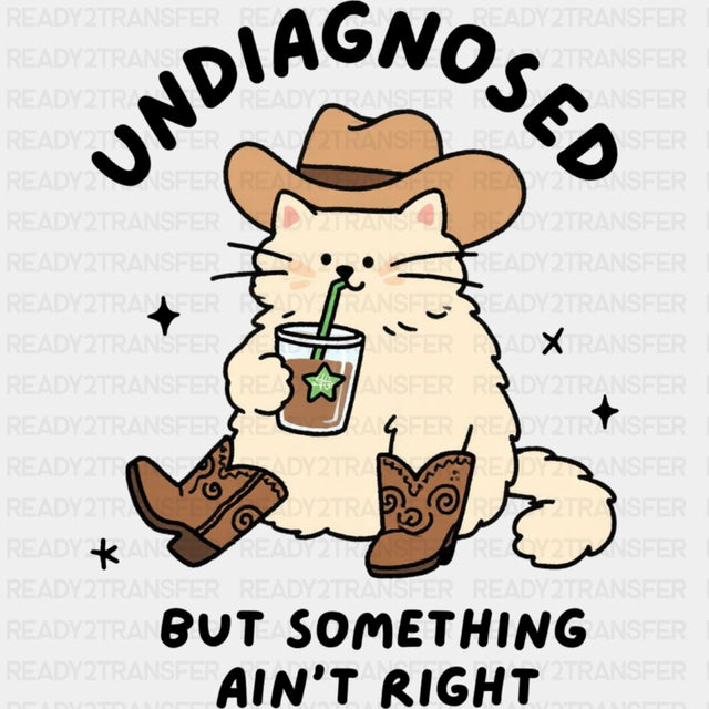 Undiagnosed But Something Ain't Right - Therapist DTF Transfers ready2transfer Dark Color Design (See Imaging)