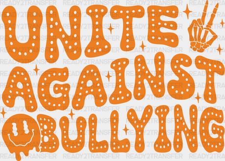 Unite Against Bullying - Anti Iron On Dtf Transfer