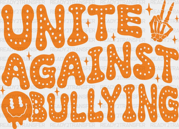 Unite Against Bullying - Anti Bullying Iron On DTF Transfer