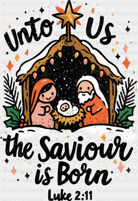 Unto Us The Saviour Is Born Luke 2:11 - Christmas DTF Transfer Adult Unisex - S & M (10’’) / Dark Color Design (See