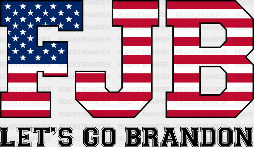 Us Flag Fjb Let’s Go Brandon Election Dtf Transfer Adult Unisex - S & M (10’) / Black