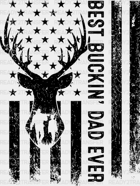 Usa Flag Best Buckin’ Dad Ever Father’s Day Dtf Transfer Adult Unisex - S & M (10’) / Black