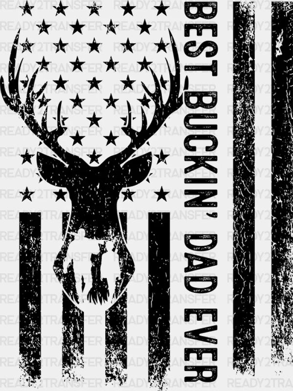 USA Flag Best Buckin' Dad Ever Father's Day DTF Transfer