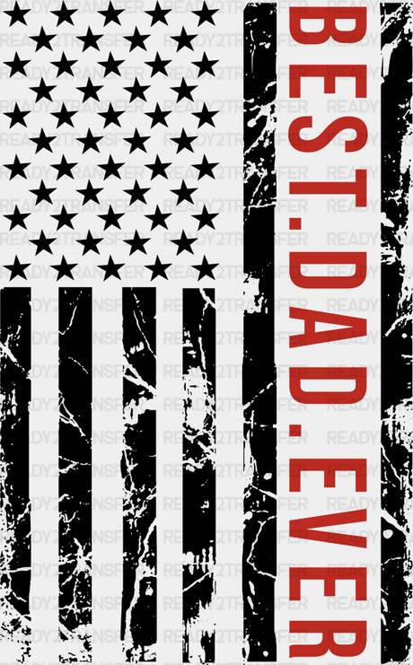 Usa Flag Best Dad Ever Father’s Day Dtf Transfer Adult Unisex - S & M (10’) / Black