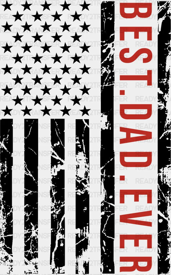 USA Flag Best Dad Ever Father's Day DTF Transfer