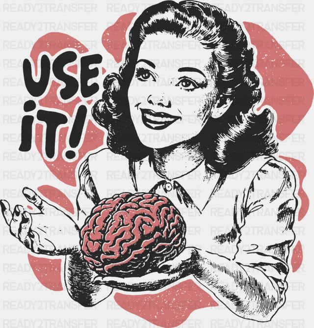 Use It Brain Design - Funny DTF Transfer Adult Unisex - S & M (10’’) / Dark Color Design (See Imaging)