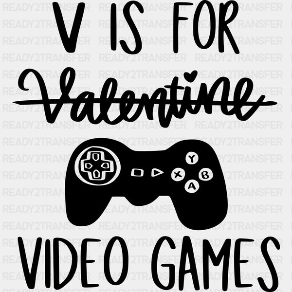 V IS FOR VIDEO GAMES DTF Transfer