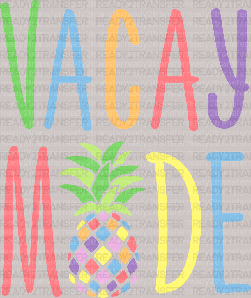 Vacay Mode DTF Heat Transfer, Vacation Design, Vacay Mode DTF - ready2transfer