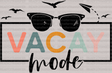 Vacay Mode DTF Heat Transfer, Vacation Design, Vacay Mode DTF - ready2transfer