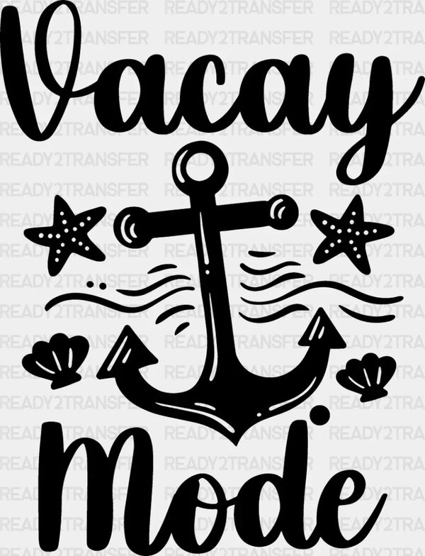 Vacay Mode - Family Cruise DTF heat transfer