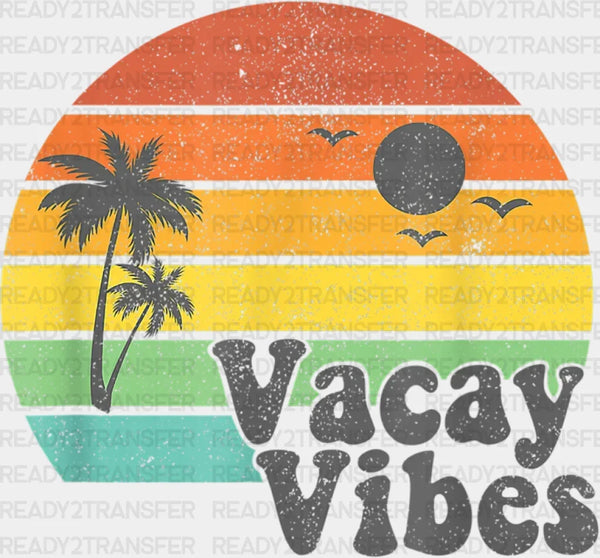Vacay Vibes DTF Heat Transfer, Vacation Design, Vacay Mode DTF