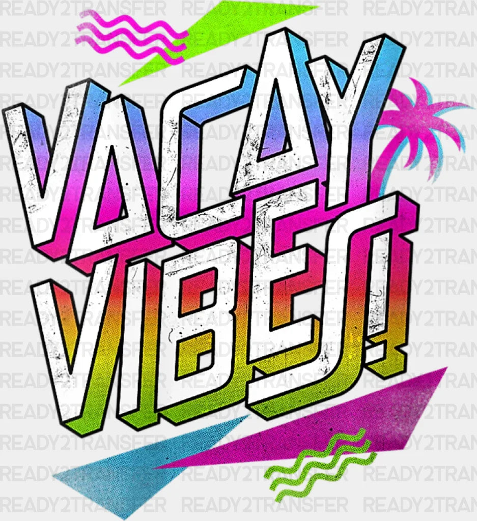 Vacay Vibes Dtf Heat Transfer Vacation Design Mode