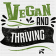 Vegan And Thriving - Vegan DTF Transfers - Adult Unisex - S & M (10’’) / Dark Color Design (See Imaging)