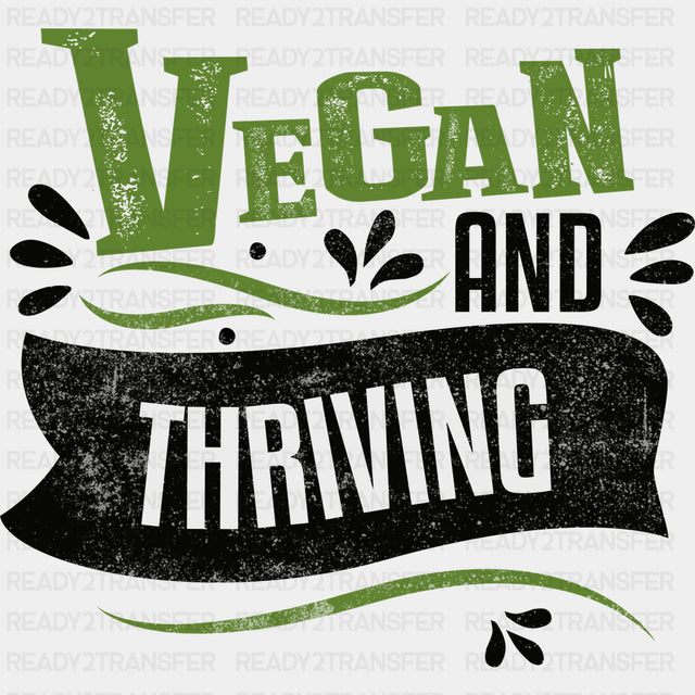 Vegan And Thriving - Vegan DTF Transfers - Adult Unisex - S & M (10’’) / Dark Color Design (See Imaging)
