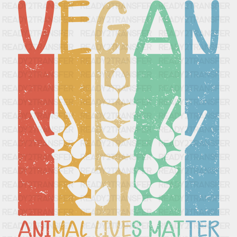 Vegan Animals Lives Matter - Vegan DTF Transfers