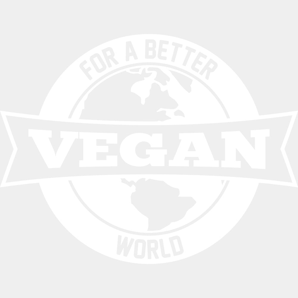 Vegan For A Better World - Vegan DTF Transfers - Adult Unisex - S & M (10’’) / Light Color Design (See Imaging)
