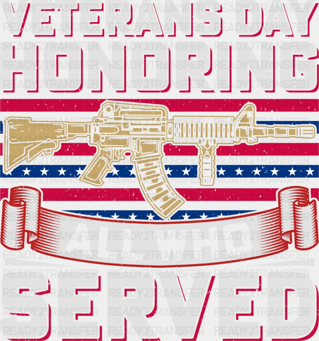 Veterans Day Honoring All Who Served - Military Dtf Heat Transfer