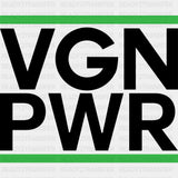 VGN PWR - Vegan DTF Transfers - Adult Unisex - S & M (10’’) / Dark Color Design (See Imaging)