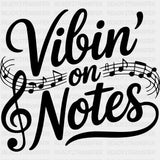 Vibin' On Notes - Music DTF Transfers ready2transfer Dark Color Design (See Imaging)