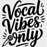 Vocal Vibes Only - Music DTF Transfers ready2transfer Dark Color Design (See Imaging)