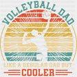 Volleyball Dad, Like A Regular Dad But Cooler - Volleyball DTF Transfers ready2transfer