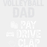 Volleyball Dad, Pay, Drive, Clap - Volleyball DTF Transfers ready2transfer Light Color Design (See Imaging)