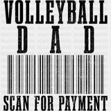 Volleyball Dad, Scan For Payment - Volleyball DTF Transfers ready2transfer Dark Color Design (See Imaging)