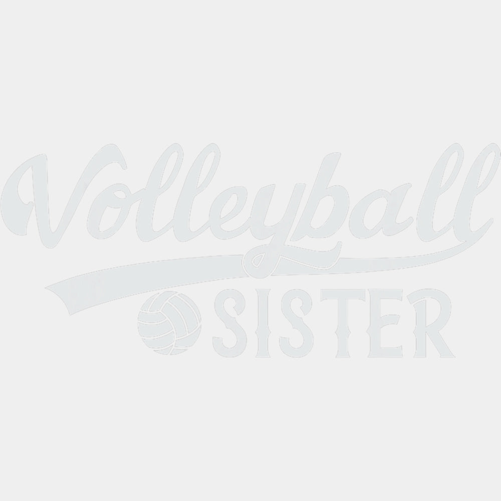 Volleyball Sister - Volleyball DTF Transfers ready2transfer Light Color Design (See Imaging)