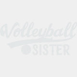 Volleyball Sister - Volleyball DTF Transfers ready2transfer Light Color Design (See Imaging)