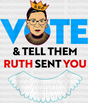 Vote And Tell Them Ruth Sent You Election Dtf Transfer Adult Unisex - S & M (10’) / Black