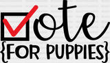 Vote For Puppies - Election Dtf Transfer Adult Unisex S & M (10’) / Black