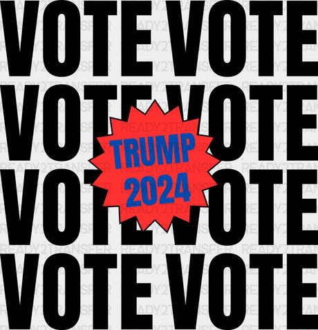 Vote Trump 2024 Election Dtf Transfer Adult Unisex - S & M (10’) / Black