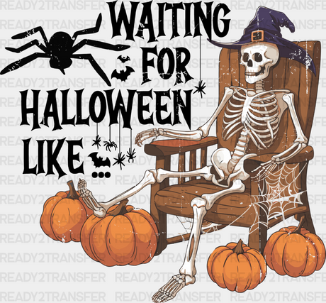 Waiting For Halloween Like Skeleton - Dtf Transfer Adult Unisex S & M (10’’) / Dark Color