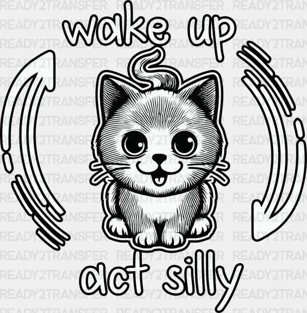 Wake Up Act Silly Cat Design - Cats Iron On DTF Transfer