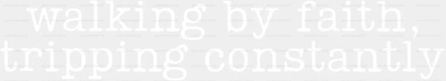 Walking By Faith Tripping Constantly Design - Faith DTF Transfer ready2transfer