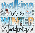 Walking In A Winter Wonderland - Winter Iron On DTF Transfer ready2transfer