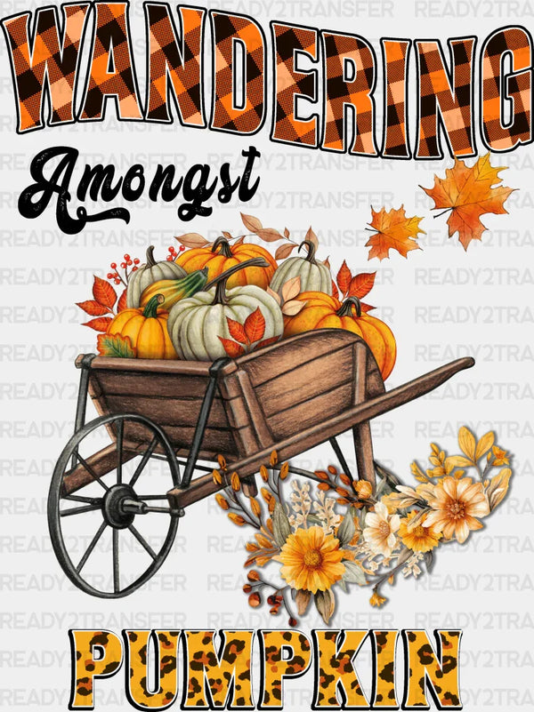Wandering Amongst Pumpkin - Fall DTF Transfer