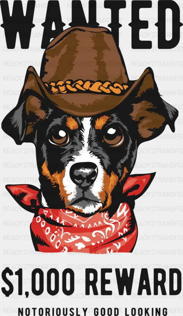 Wanted Notoriously Good Looking - Dogs DTF Transfer Adult Unisex - S & M (10’’) / Dark Color Design (See Imaging)