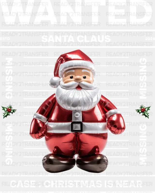 Wanted Santa Claus - Christmas DTF Transfer